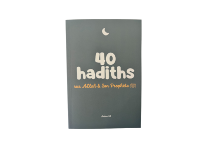 40 hadiths sur Allah et son prophète