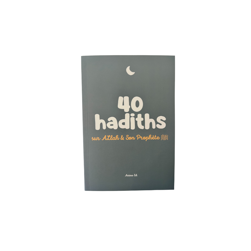 40 hadiths sur Allah et son prophète