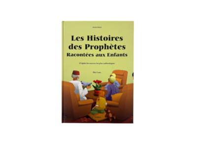 Les histoires des prophètes racontées aux enfants