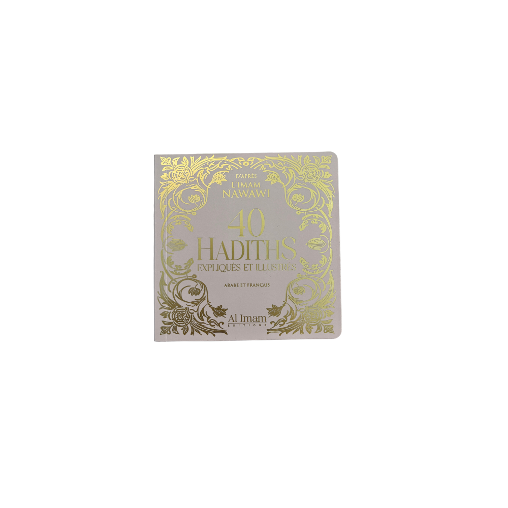 40 Hadiths expliqués et illustrés – Petit format 11 × 11 cm