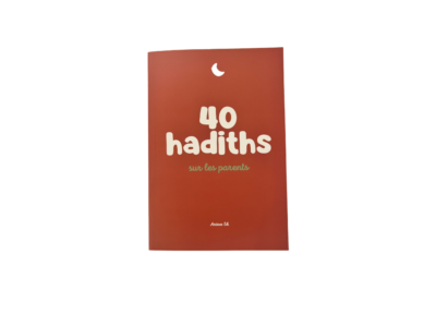40 hadiths sur les parents