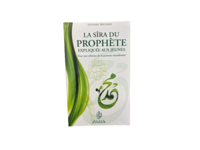 La Sîra du Prophète expliquée aux jeunes