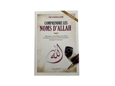 Comprendre les Noms d’Allah