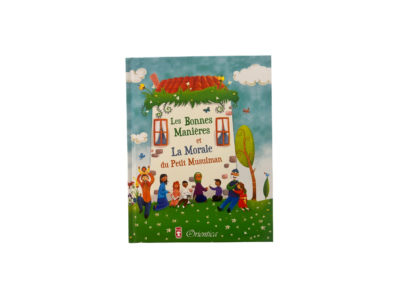 Les bonnes manière et la morale du petit musulman
