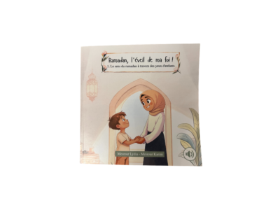 Ramadan, l’éveil de ma foi