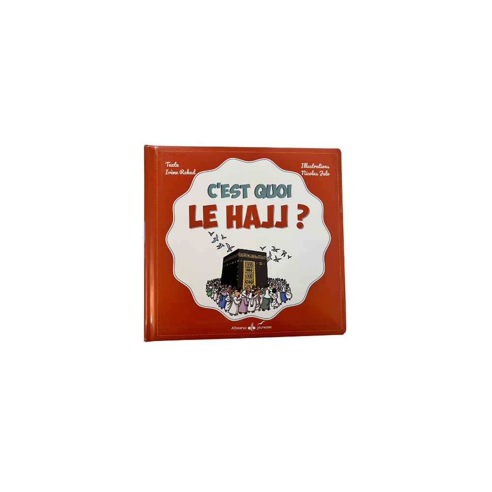 C’est quoi le Hajj ?