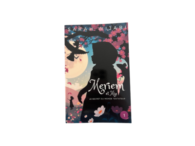 Meriem et Mia – Tome 1 : Le secret du monde tentateur
