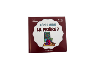 C’est quoi la prière ?