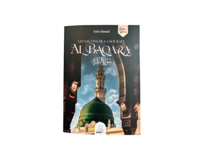 Les leçons de la sourate Al-Baqara – Anis Ahmad