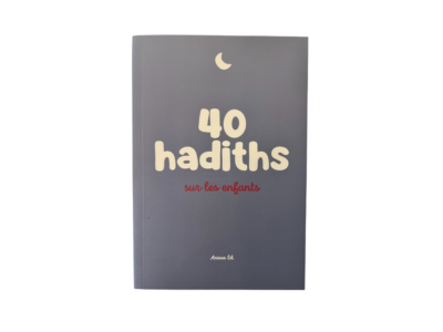 40 hadiths sur les enfants