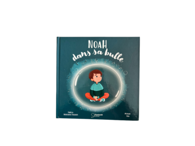 Noah dans sa bulle – Livre jeunesse sur l’autisme