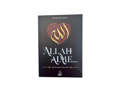 Allah aime… – 30 moyens de gagner l’amour d’Allah | Omar Suleiman