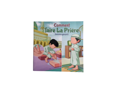 Comment faire la prière - version garçon