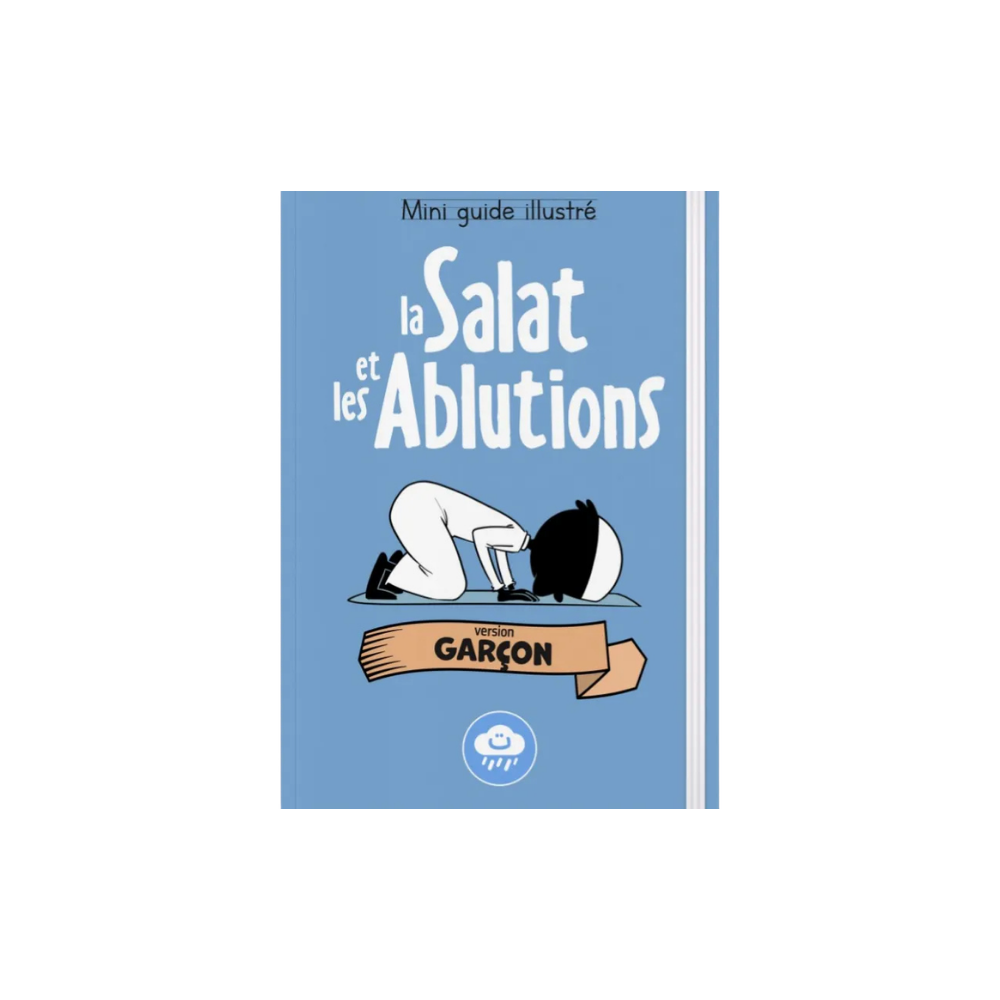 Mini guide illustré : La Salat et les Ablutions - version garçon
