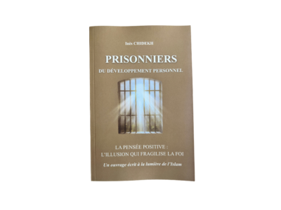 Prisonniers du Développement Personnel – La pensée positive : l’illusion qui fragilise la foi