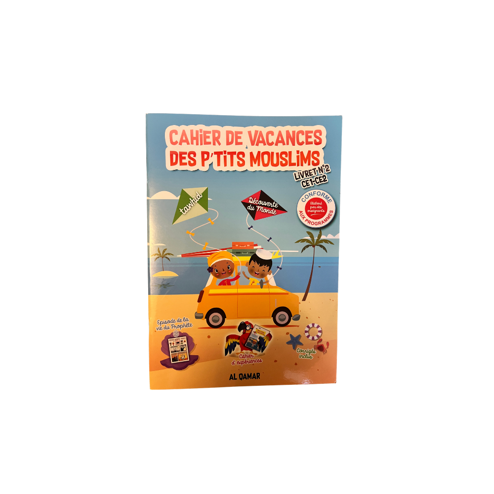 Cahier de Vacances des P'tits Musulmans – Révisions Scolaires et Religieuses