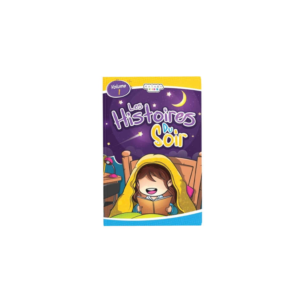 Les Histoires du Soir – Volume 1 – Kataba Kidz | Histoires Islamiques pour Enfants