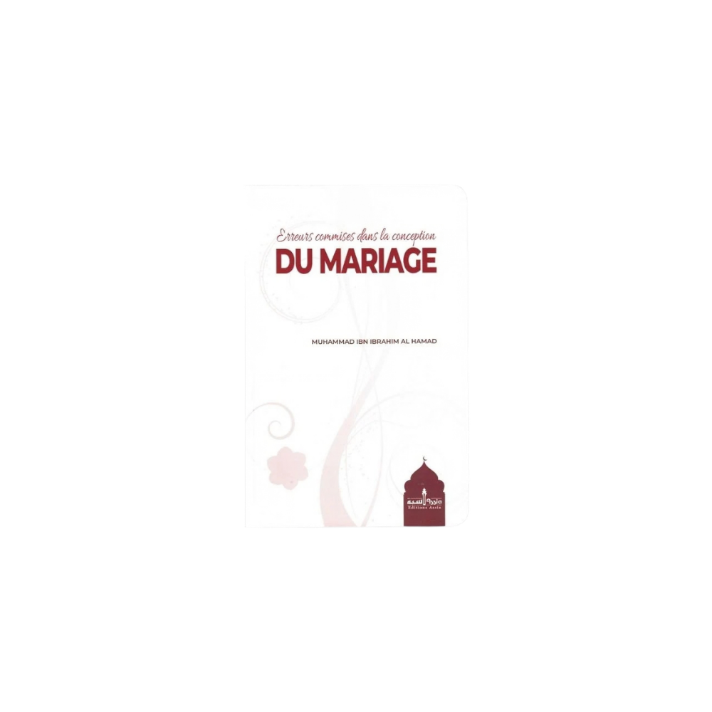 Erreurs commises dans la conception du mariage – Muhammad Ibn Ibrahim Al-Hamad