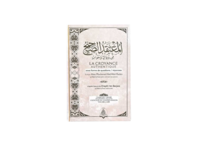 La Croyance Authentique – Questions/Réponses – Cheikh Raslan d’après Ibn Barjass
